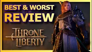 Throne and Liberty - The Best & Worst Review For New Players