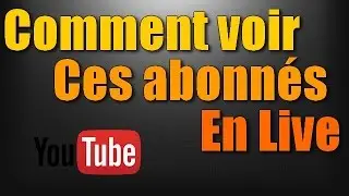 Comment voir son nombre d'abonné en live ?