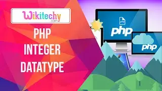 PHP Integer Datatype | Php | Php Integer | Datatype | Integer | Php Variables | Wikitechy.com