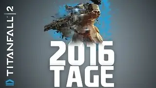 Titanfall 2: 2016 'Tage...?