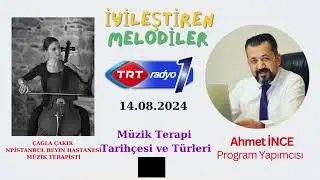 İYİLEŞTİREN MELODİLER 12 - TRT RADYO 1 - AHMET İNCE & ÇAĞLA ÇAKIR