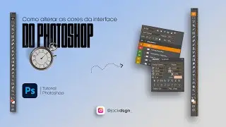 Como ALTERAR AS CORES da interface do PHOTOSHOP | Tutorial | Dicas e hacks