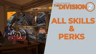 Division 2: ALL SKILLS AND PERKS! Early Access Look At The Skills and Perks of Division 2!