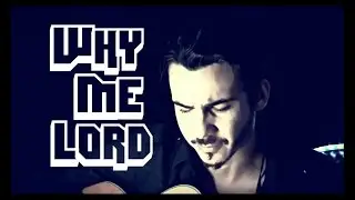 Why Me Lord - Cover Johnny Cash Version
