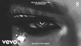 Malik Mustache, Koradize - Black Eyeliner (Áudio Oficial)