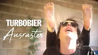 TURBOBIER - Ausrasten (OFFIZIELLES VIDEO)