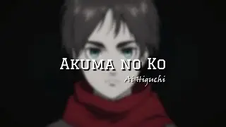 Ai Higuchi - Akuma No Ko | Attack on Titan Final Season part 2 Ending Song | Lyrics Terjemahan