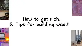 How to get Rich? || 5 Tips for building wealth 📚