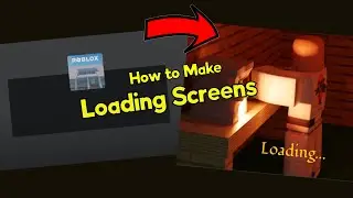 How to Make Loading Screens on Roblox!