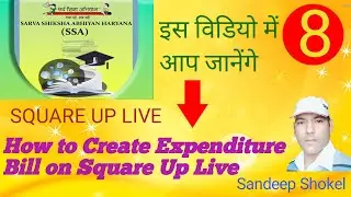 SQUARE UP 8 How to Create Expenditure Bill in Square Up Live, SSA, PFMS