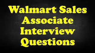 Walmart Sales Associate Interview Questions