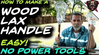 DIY Wood Lacrosse Shaft With No Power Tools