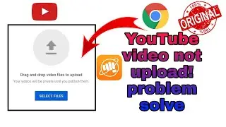 how to solve youtube video upload problem|how to fix youtube video not uploading|Micromax