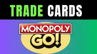 How To Trade Cards in Monopoly GO - Full Guide
