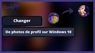 Changer de photo de profil Windows 10