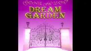 GONE.Fludd-DREAM GARDEN❤