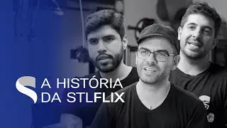 História da STLFLIX - Como tudo começou!
