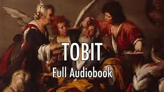 Tobit | Full Audiobook | Narrated By Eric Rolon