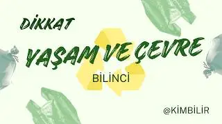 Yaşam ve çevre bilinci !