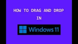 UNABLE TO DRAG AND DROP IN WINDOWS 11 | ENABLE DRAG AND OPEN