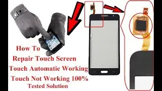 How To Repair Touch Screen Not Working Solution / Touch Screen Automatic Working Solution