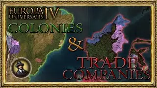 EU4 - Full Colonization and Trade Company Guide (No DLC & Full DLC 2020)