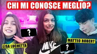 Who knows me better? - Lisa Luchetta vs. Matteo Robert