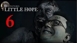 ДА ЧТО ЗДЕСЬ ПРОИСХОДИТ!!!-Little Hope #6