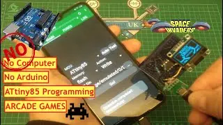 Program an ATtiny85 Games without a computer OR Arduino using only mobile phone (Part3)