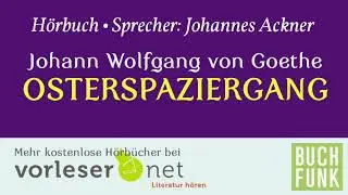 Johann Wolfgang von Goethe: Osterspaziergang