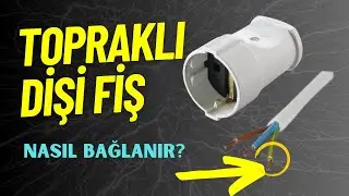 Dişi Priz Nasıl Bağlanır? Dişi Fiş Nasıl Takılır?
