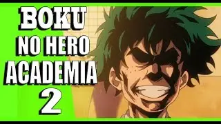 BOKU NO HERO ACADEMIA 2 | EPIC SUMMARY