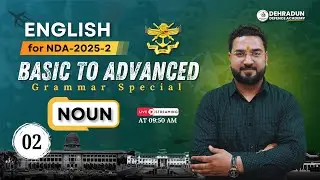 English for NDA - 2025 - 2 || NOUN || Basic to Advanced || Class 2 || NDA / CDS - 2 - 2025