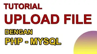 Membuat Upload File Image / Dokumen dengan PHP dan MySQL