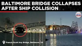 Baltimore Bridge Collapses After Ship Crash, Massive Casualties Predicted