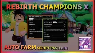 REBIRTH CHAMPIONS X Script Pastebin 2023 AUTO FARM | HATCH EGG | AUTO REBIRTH | FORGE & MORE🍀