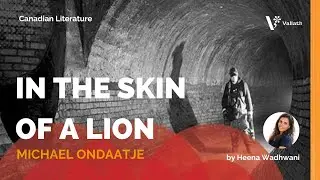 In the Skin of a Lion Summary - NET | SET | Canadian Literature Series Part III