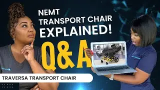 Live Q&A | NEMT Traversa Transport Chair EXPLAINED!