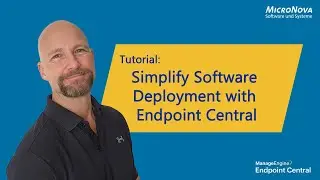 Simplify Software Deployment with Endpoint Central by ManageEngine