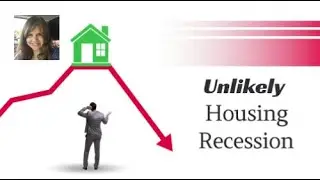 Unlikely Housing Recession