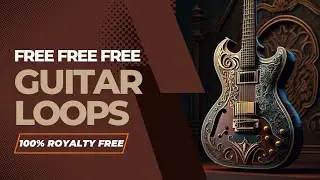 FREE GUITAR LOOPS  (100% Royalty Free)