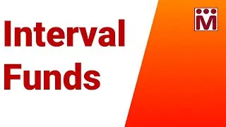 What are Interval Funds ? | Fund Type, Purchase Redemption Details, Interval Period