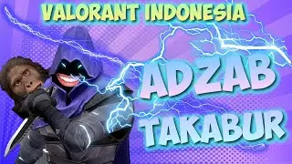 Valorant Indonesia - ADZAB TAKABUR #3