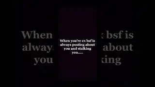 POV: your ex bsf cant get over you