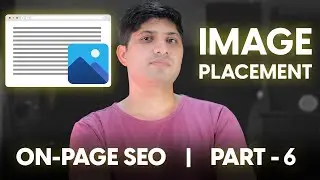 On-Page SEO Series | Part 6 - Image Placement on A Website | How To Use Images on A Website