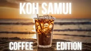Koh Samui - For The Coffee Lovers/Addicts