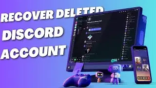How To Recover Deleted Discord Account: Restore Discord Account Before Or After 14 Days