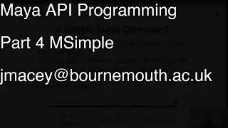 Maya C++ API Part 4 MSimple