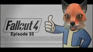 Fallout 4 Episode 33: Hot On The Trail