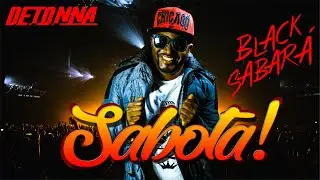 Black Sabará - Sabota clipe - oficial